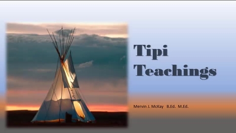 Thumbnail for entry Tipi Teachings - M. McKay