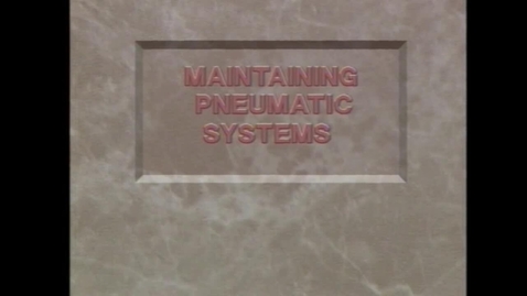 Thumbnail for entry MW Pneumatics - Maintaining Pneumatic Systems  TJ 219.P64 M3 2010