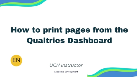 Thumbnail for entry STAFF -  How to print a page from the Qualtrics Dashboard