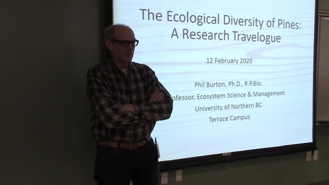 Thumbnail for entry Phil Burton - &quot;The Ecological Diversity of Pines: A Research Travelogue&quot;