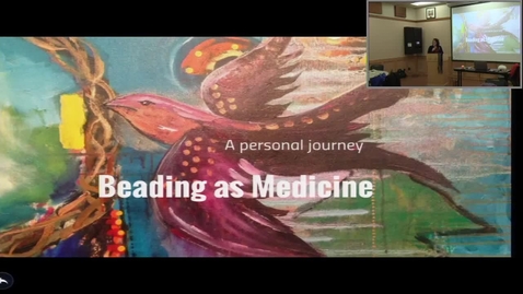 Thumbnail for entry Beading As Medicine - Lynette Lafontaine - January 31 2019