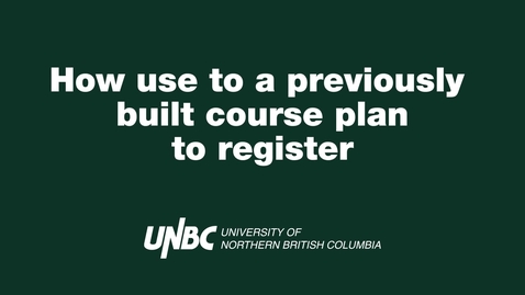 Thumbnail for entry How use a previously built course plan to register