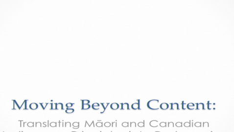 Thumbnail for entry Moving Beyond Content: Translating Māori and Canadian Indigenous Principles into Pedagogies - Dr. Dustin Louie - January 19 2018