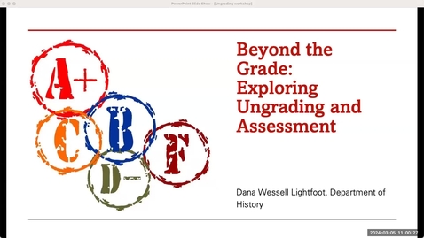 Thumbnail for entry Beyond the Grade: Exploring Ungrading &amp; Assessment