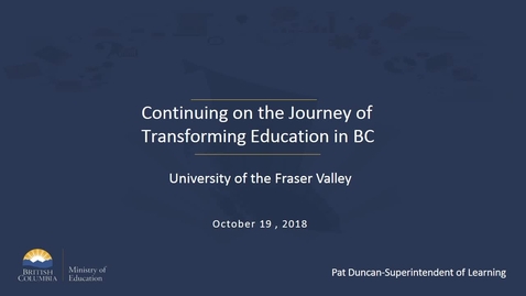 Thumbnail for entry Pat Duncan's PPT - Continuing on the Journey of  Transforming Education in BC.mp4