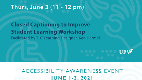 Thumbnail for entry Closed Captioning  Workshop - Day # 3: Accessibility Awareness Event 2021