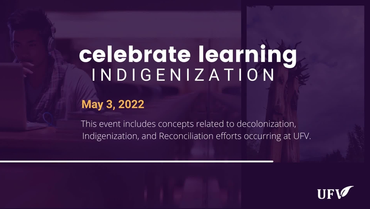 Celebrate Learning - Indigenization 2022 - Full Webinar