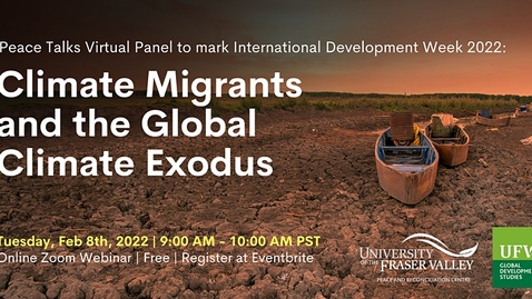 Thumbnail for entry Peace Talk: Climate Migrants and the Global Climate Exodus