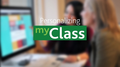 Thumbnail for entry Personalizing myClass