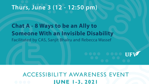 Thumbnail for entry Chat-A: 8 Ways to be an Ally to Someone with an Invisible Disability - Day # 3: Accessibility Awareness Event 2021