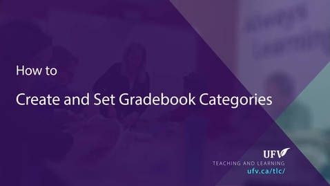 Thumbnail for entry Create and Set Gradebook Categories