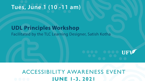 Thumbnail for entry UDL Principles Workshop - Day # 1: Accessibility Awareness Event 2021