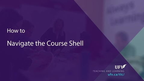 Thumbnail for entry Course Shell Overview