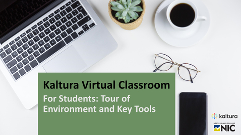 Thumbnail for entry NIC Student Tour - Kaltura Virtual Classroom