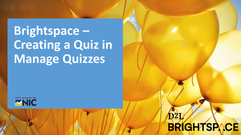 Thumbnail for entry Brightspace - Creating a Quiz