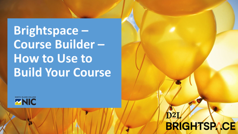 Thumbnail for entry Brightspace - How to Use Course Builder
