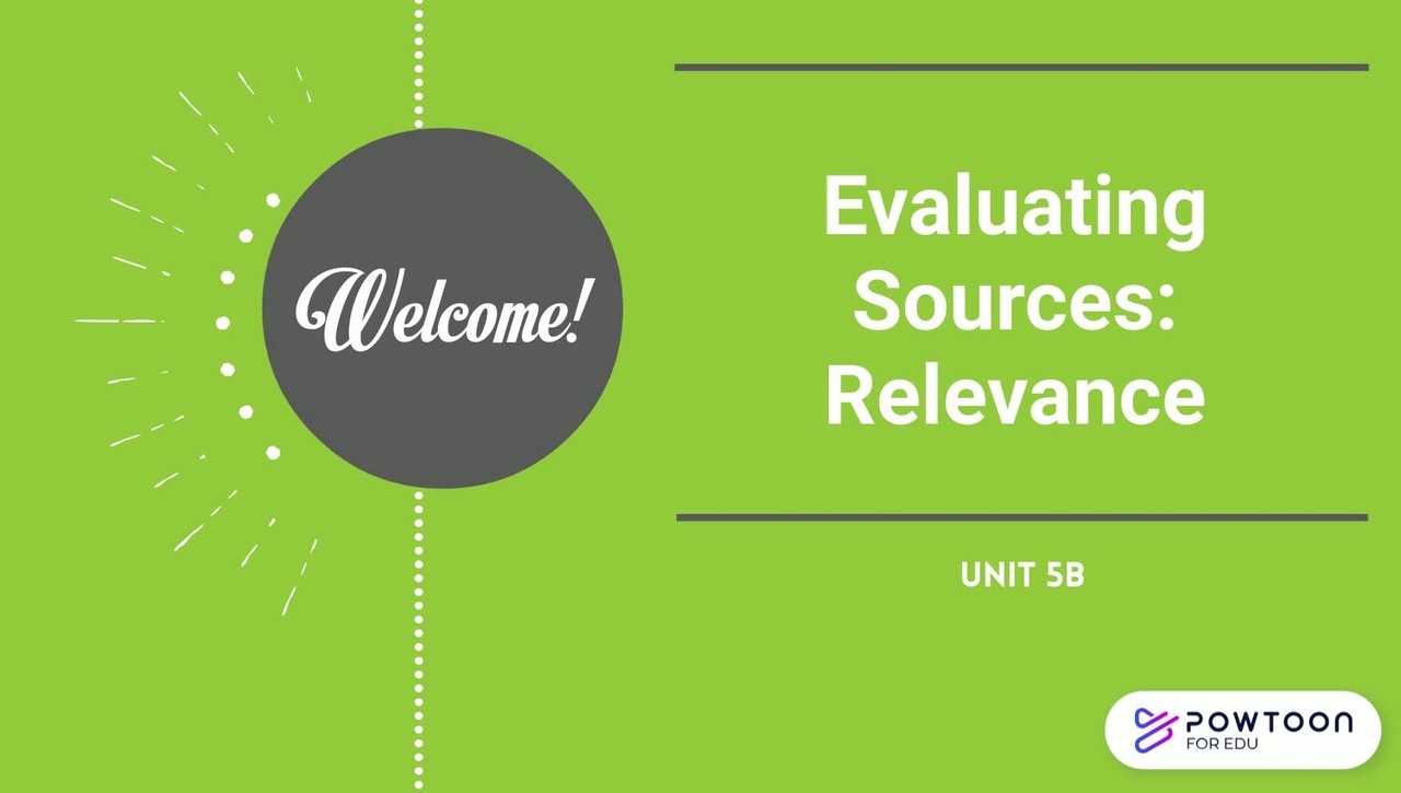 Unit 5B: Evaluating Sources for Relevance (2:20)