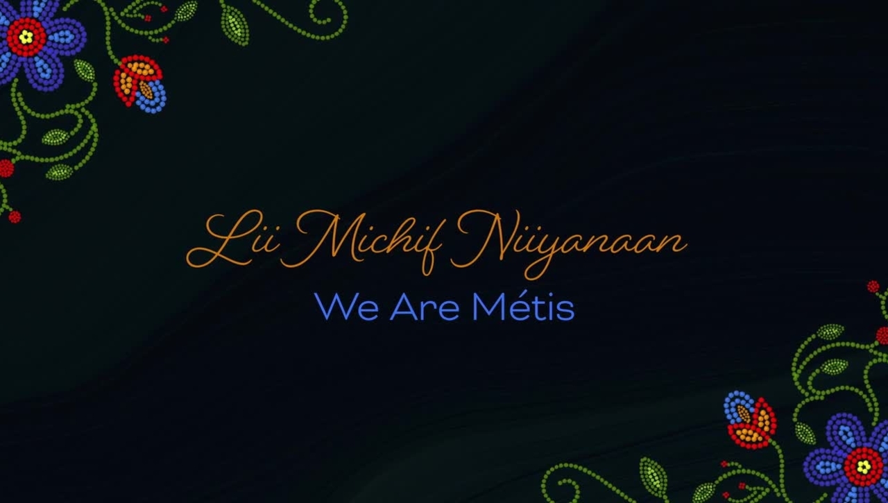 Lii Michif Niiyanaan We Are Métis