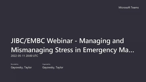 Thumbnail for entry  Managing and Mismanaging Stress in Emergency Management