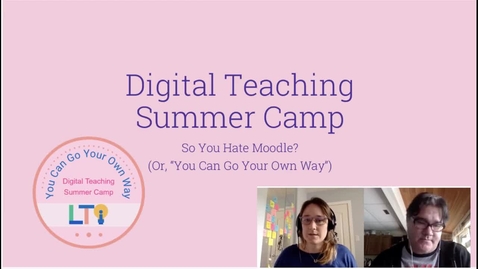 Thumbnail for entry Summer Camp XX So you Hate Moodle, You Can Go Your Own Way