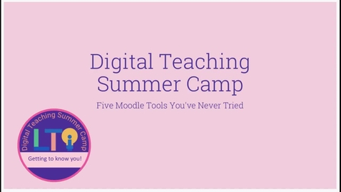 Thumbnail for entry Summer Camp XIII  Five Moodle Tools You Have Never Tried