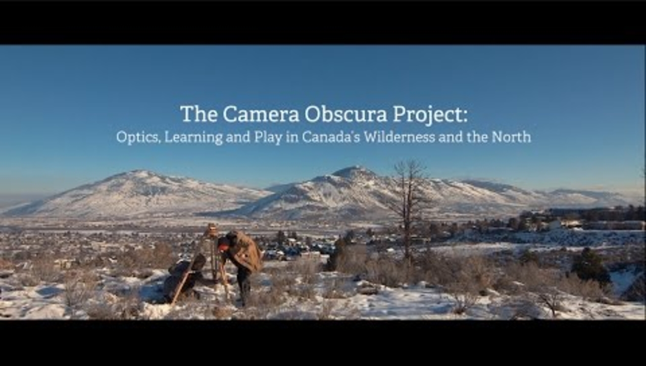 The Camera Obscura Project: Optics, Learning and Play in Canada’s Wilderness and the North