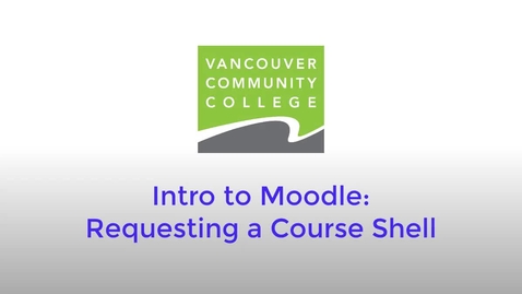 Thumbnail for entry Requesting a Moodle Course Shell