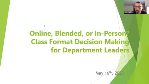 Thumbnail for entry CTLR workshop series: Online, Blended, or In-Person? Class Format Decision Making for Department Leaders