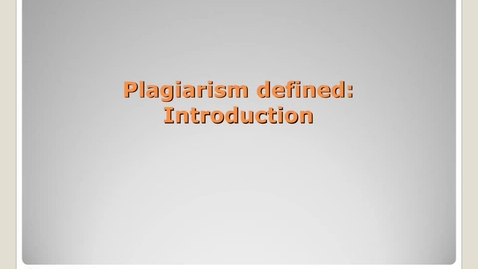 Thumbnail for entry Plagiarism Defined: Introduction - Avoiding Plagiarism Tutorial 