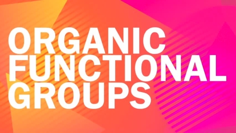 Thumbnail for entry CHEM 1120: 4 - Organic Functional Groups.mp4