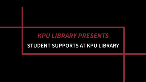 Thumbnail for entry Student Supports at KPU Library