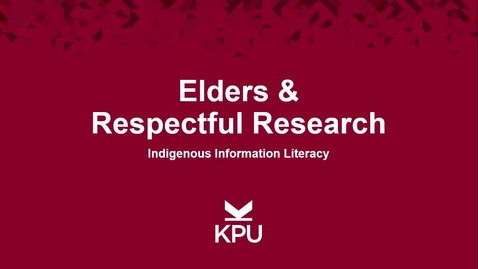 Thumbnail for entry Indigenous Information Literacy - Elders and Respectful Research