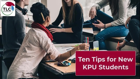 Thumbnail for entry 10 Tips for New KPU Students