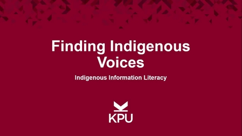 Thumbnail for entry Indigenous Information Literacy - Finding Indigenous Voices