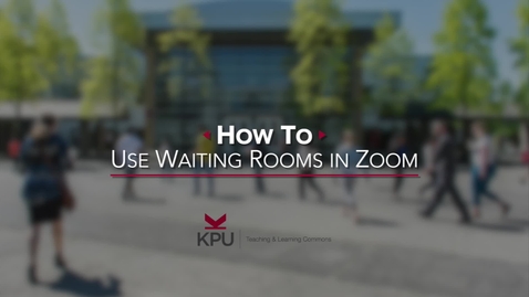 Thumbnail for entry How to Use Zoom Waiting Room (KPU edition)