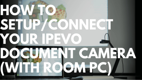Thumbnail for entry How to setup/connect your IPEVO document camera?