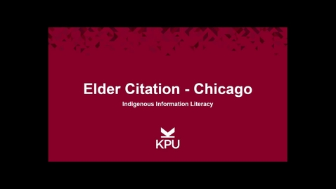 Thumbnail for entry Indigenous Information Literacy - Elder Citation Chicago