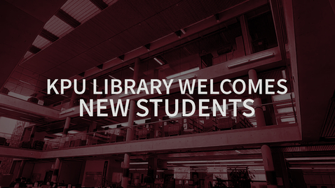 Thumbnail for entry KPU Library Welcomes New Students