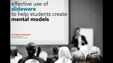 Thumbnail for entry Effective Use of Slides to Help Students Create Mental Models