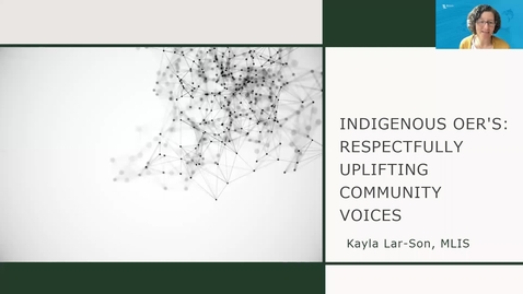 Thumbnail for entry Indigenous Open Educational Resources: Respectfully Uplifting Community Voices
