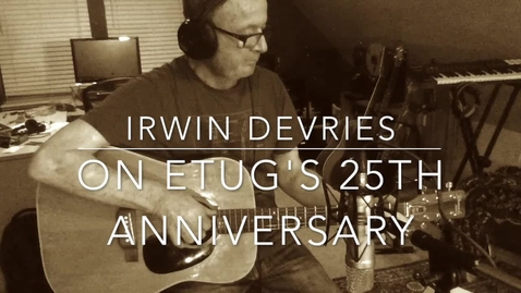 Thumbnail for entry Emeritus Irwin DeVries on ETUG 25th Anniversary