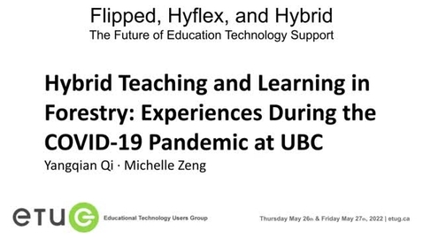 Thumbnail for entry 105. Hybrid Teaching and Learning in Forestry: Experiences during the COVID-19 Pandemic at UBC