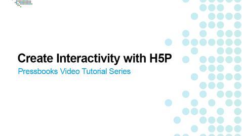 Thumbnail for entry Create Interactivity with H5P