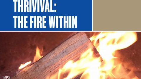 Thumbnail for entry Thrivival: The Fire Within (Full Audio Recording)