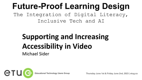Thumbnail for entry 14. Michael Sider | Supporting and Increasing Accessibility in Video