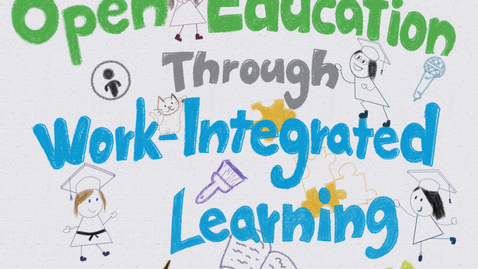 Thumbnail for entry Discovering Open Education Through Work-Integrated Learning