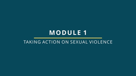 Thumbnail for entry 3: Safer Campuses for Everyone Training - Taking Action on Sexual Violence