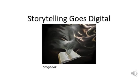 Thumbnail for entry Storytelling Goes Digital Video