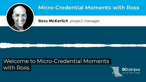 Thumbnail for entry Micro-Credential Moments with Ross: Access