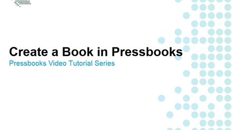 Thumbnail for entry How to Create a Book in Pressbooks